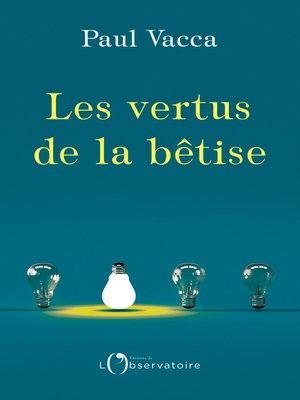 cover image of Les vertus de la bêtise
